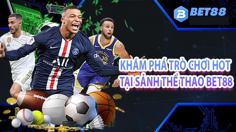 trò chơi hot tại thể thao bet88