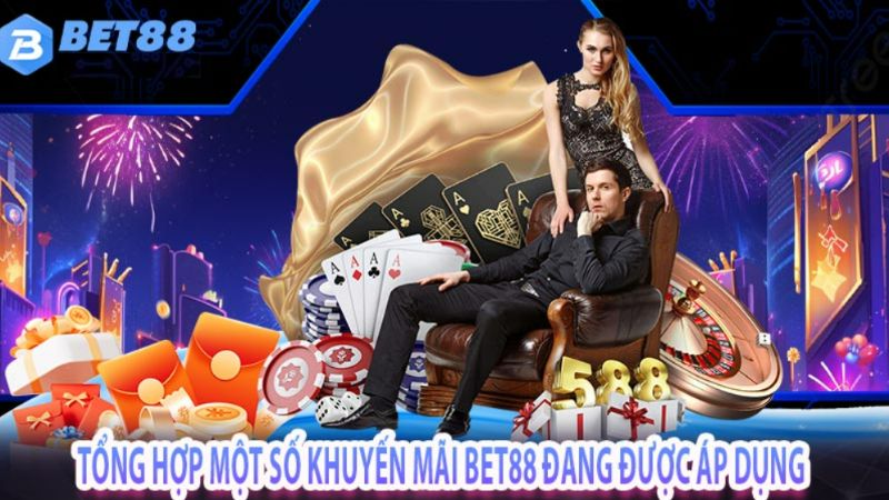Tổng hợp một số khuyến mãi bet88 đang được áp dụng tại nhà cái
