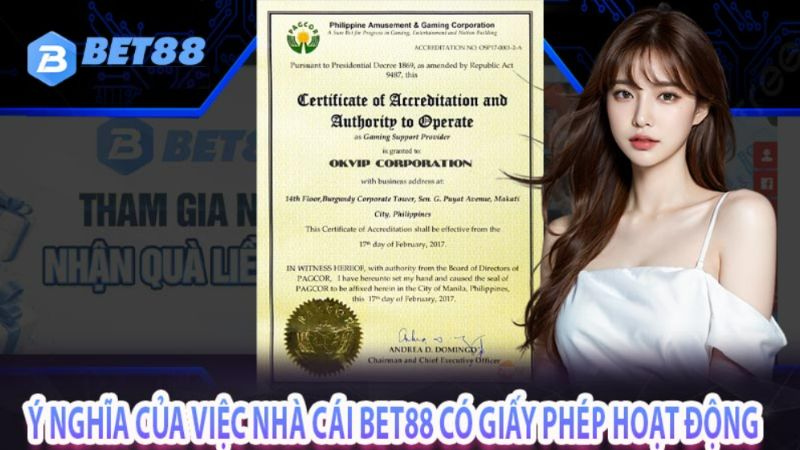 Ý Nghĩa Của Giấy Phép Hoạt Động Bet88