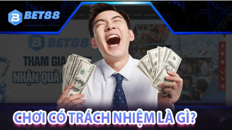 chơi có trách nhiệm là gì