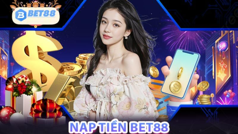 nạp tiền bet88