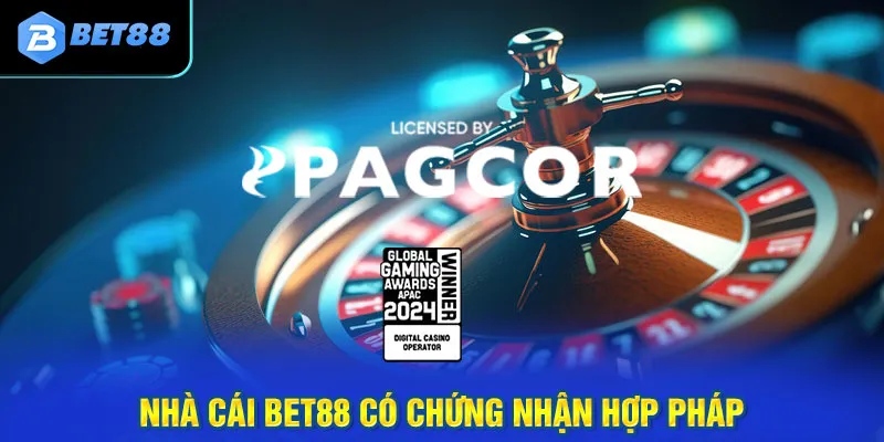 nhà cái bet88 sỏ hữu chứng nhận hợp pháp